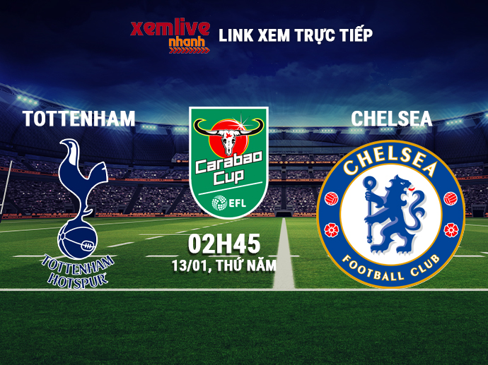 Link xem trực tiếp Tottenham vs Chelsea - 02h45 ngày 13/01/2022