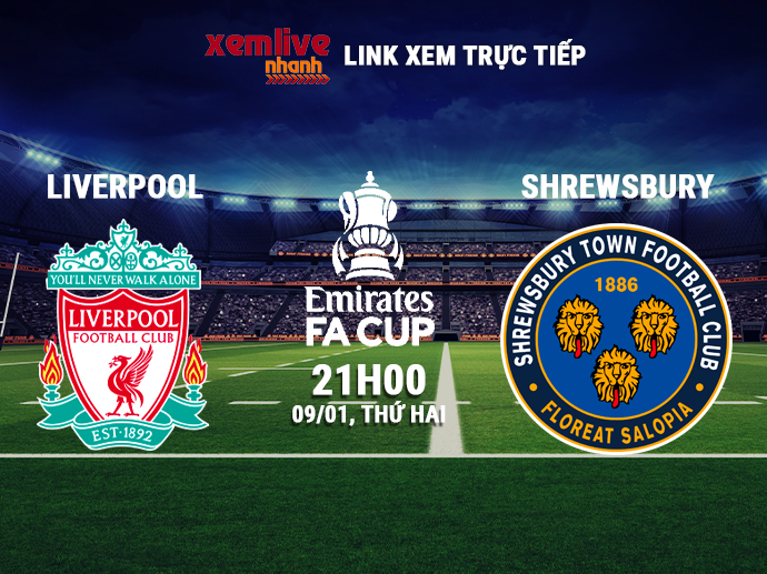 Link xem trực tiếp Liverpool vs Shrewsbury - 21h00 ngày 09/01/2022