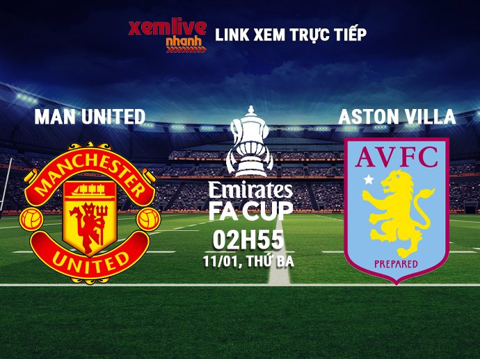 Link xem trực tiếp Man United vs Aston Villa - 02h55 ngày 11/01/2022